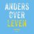 Anders over leven 1 -   And...