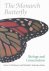 Karen S. Oberhauser ; Michelle J. Solensky - The Monarch Butterfly