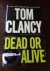 Clancy, Tom - Dead or Alive