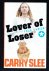 YOUR CHOICE:  lover of loser
