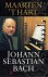 Hart, Maarten 't - Johann Sebastian Bach