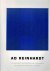 REINHARDT, Ad - Ad Reinhardt - The Museum of Contemporary Art, Los Angeles / The Museum of Modern Art, New York.