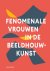  - Fenomenale vrouwen in de beeldhouwkunst