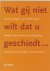 Wat gij niet wilt dat u ges...