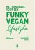 Emma Herngreen - Het handboek voor een funky vegan lifestyle