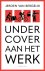 Undercover aan het werk