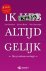 Ik krijg altijd gelijk