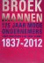 Visser, Kees  Margriet Broekman - Broekmannen. 175 jaar mode ondernemers. Thom Broekman  De Rode Winkel 1837 - 2012