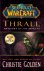 World of Warcraft: Thrall: ...