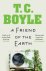 T.C. Boyle - A Friend of the Earth