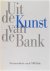 Uit de kunst van de bank