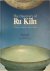 Qingzheng Wang,  Dongqing Fan,  Lili Zhou - The Discovery of Ru Kiln
