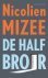 Mizee, Nicolien - De halfbroer
