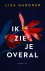 Lisa Gardner - 2024 Ik Zie Je Overal