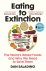 Dan Saladino - Eating to extinction