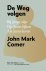 John Mark Comer - De Weg volgen - Luxe editie