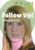 Follow Up! Deel 30: Wat gel...