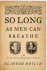 So Long as Men Can Breathe