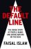 Faisal Islam, Faisal Islam - Default Line