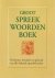  - Groot spreekwoordenboek