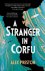 Alex Preston - A Stranger in Corfu