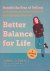 Clements, Carol - Better Balance for Life: Banish the Fear of Falling With Simple Activities Added to Your Everyday Routine