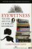 Eyewitness. The Rise and Fa...