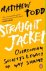 Matthew Todd - Straight Jacket