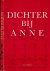 Dichter bij Anne: Dichters ...
