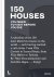 150 Houses You Need to Visi...
