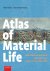 Atlas of Material Life Nort...