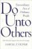 Samuel P Oliner - Do Unto Others