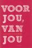 Voor jou, van jou.