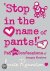 Stop In The Name Of Pants!