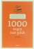Karel Claes - 1000 wegen naar geluk : 10 wegwijzers, 50 verhalen, 100 wijsheden en talloze tips om gelukkiger te leven # # Duizend wegen naar geluk # # # # # # # # - wegwijzers , verhalen, wijsheden en talloze tips om gelukkiger te leven