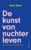 De kunst van nuchter leven ...