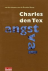 Tex, Charles den - Angstval