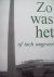 Jan Deloof (Eindredactie) - "Zo was het toch ongeveer"  Uitgave t.g.v. 10-jarig bestaan van de Club Boek en Literatuur van de Firma Bekaert