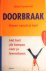 Sonnevelt , Albert . [ ISBN 9789020963045 ] 1319 ( Gesigneerd door de auteur met een kleine opdracht . ) - Doorbraak  . ( Kiezen vanuit je hart. Het hart als kompas voor je levenskoers . )  In het leven maken we voortdurend keuzes. De keuzes die we op cruciale momenten maken, bepalen ons verdere leven. Keuzes die invloed hebben op de manier waarop je in -