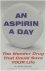 An Aspirin a Day - The Wond...