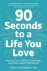 90 Seconds to a Life You Love