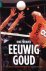 Zwerver, Ron - Eeuwig goud -Mijn verhaal over de Olympische titel en het leven erna.