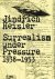 HEISLER, JINDRICH. & WITKOVSKY, MATTHEW ,TOMAN, JINDRICH. - Surrealism under Pressure 1938-1953.