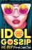 Idol Gossip: A K-Pop dream ...