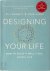 Designing Your Life How to ...