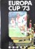Europa Cup '73. Alles over ...