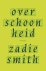 Zadie Smith - Over schoonheid
