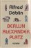 Döblin, Alfred - Berlijn Alexanderplatz. Het verhaal van Franz Biberkopf