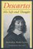 Descartes. His Life and Tho...