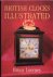 LOOMES, BRIAN. - British Clocks Illustrated.